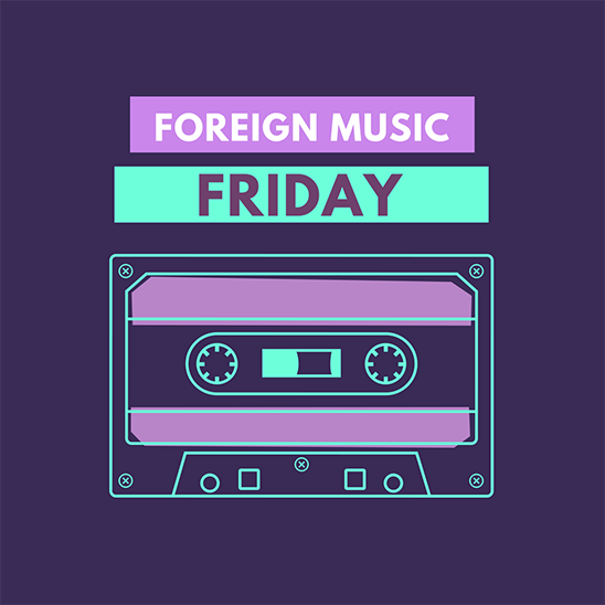 Foreign Music Friday
