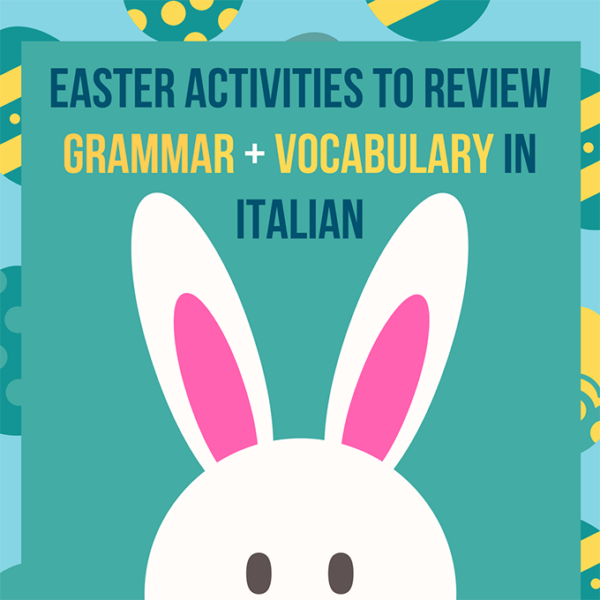 Fun Easter Activities to Review Grammar + Vocabulary in Italian